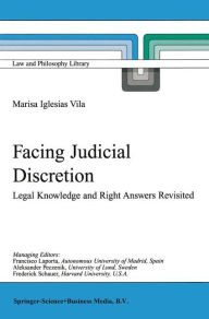 Facing Judicial Discretion: Legal Knowledge and Right Answers Revisited M. Iglesias Vila Author