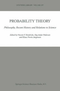 Probability Theory: Philosophy, Recent History and Relations to Science - Vincent F. Hendricks