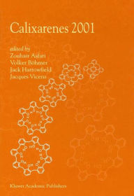 Calixarenes 2001 M.-Z. Asfari Editor