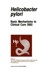 Helicobactor pylori: Basic Mechanisms to Clinical Cure 2002 - R.H. Hunt