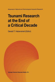 Tsunami Research at the End of a Critical Decade Gerald T. Hebenstreit Editor