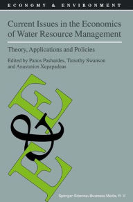 Current Issues in the Economics of Water Resource Management: Theory, Applications and Policies P. Pashardes Editor