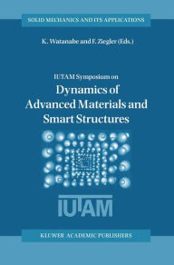 Dynamics of Advanced Materials and Smart Structures Kazumi Watanabe Editor