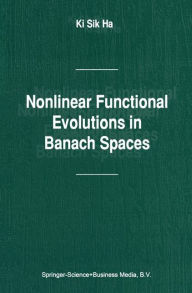 Nonlinear Functional Evolutions in Banach Spaces - Ki Sik Ha