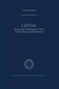 Lifetime: Max Scheler's Philosophy of Time M.S. Frings Author