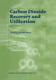 Carbon Dioxide Recovery and Utilization M. Aresta Editor