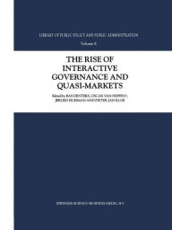 The Rise of Interactive Governance and Quasi-Markets S.A. Denters Editor