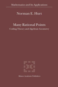 Many Rational Points: Coding Theory and Algebraic Geometry N.E. Hurt Author