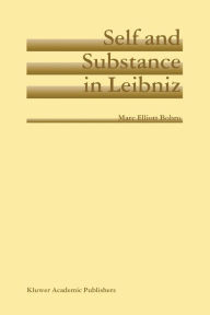 Self and Substance in Leibniz Marc Elliott Bobro Author
