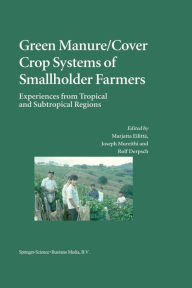 Green Manure/Cover Crop Systems of Smallholder Farmers: Experiences from Tropical and Subtropical Regions Marjatta EilittÃ¯ Editor