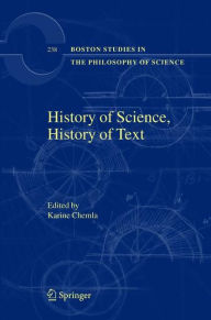 History of Science, History of Text Karine Chemla Editor
