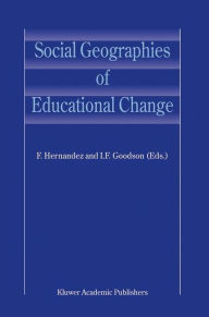Social Geographies of Educational Change - F. Hernandez