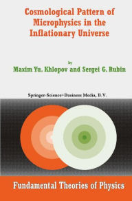 Cosmological Pattern of Microphysics in the Inflationary Universe Maxim Y. Khlopov Author