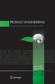 Product Engineering: Eco-Design, Technologies and Green Energy Doru Talaba Editor
