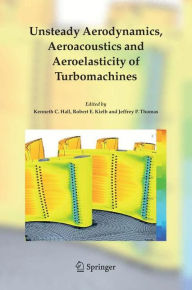 Unsteady Aerodynamics, Aeroacoustics and Aeroelasticity of Turbomachines Kenneth C. Hall Editor