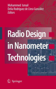 Radio Design in Nanometer Technologies Mohammed Ismail Editor