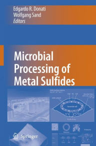Microbial Processing of Metal Sulfides Edgardo R. Donati Editor