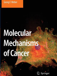 Molecular Mechanisms of Cancer Georg F. Weber Author