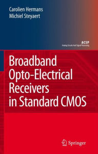 Broadband Opto-Electrical Receivers in Standard CMOS - Carolien Hermans