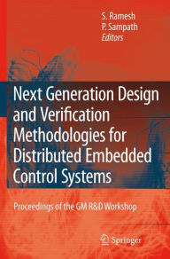 Next Generation Design and Verification Methodologies for Distributed Embedded Control Systems: Proceedings of the GM R&D Workshop, Bangalore, India,