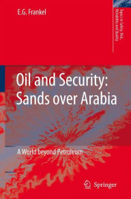 Oil and Security: A World beyond Petroleum E.G. Frankel Author