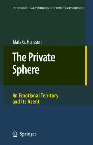 The Private Sphere: An Emotional Territory and Its Agent - Mats G. Hansson