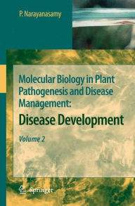 Molecular Biology in Plant Pathogenesis and Disease Management:: Disease Development, Volume 2 - P. Narayanasamy