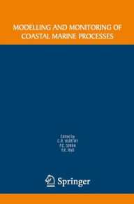 Modelling and Monitoring of Coastal Marine Processes Raj C. Murthy Editor