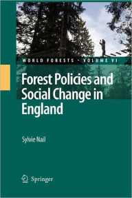 Forest Policies and Social Change in England Sylvie Nail Author