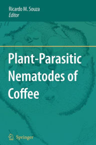 Plant-Parasitic Nematodes of Coffee Ricardo M. Souza Editor