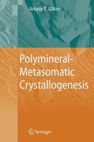 Polymineral-Metasomatic Crystallogenesis Arkady Eduardovich Glikin Author