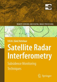 Satellite Radar Interferometry: Subsidence Monitoring Techniques V. B. H. (Gini) Ketelaar Author