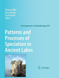 Patterns and Processes of Speciation in Ancient Lakes: Proceedings of the Fourth Symposium on Speciation in Ancient Lakes, Berlin, Germany, September