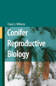 Conifer Reproductive Biology Claire G. Williams Author