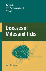 Diseases of Mites and Ticks Jan Bruin Editor