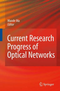 Current Research Progress of Optical Networks - Lin Ma