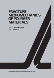 Fracture micromechanics of polymer materials V.S. Kuksenko Author