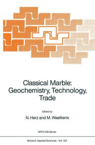 Classical Marble: Geochemistry, Technology, Trade N. Herz Editor