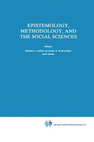 Epistemology, Methodology, and the Social Sciences Robert S. Cohen Editor