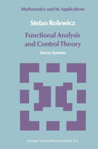 Functional Analysis and Control Theory: Linear Systems S. Rolewicz Author
