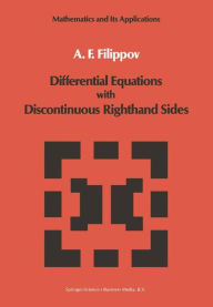 Differential Equations with Discontinuous Righthand Sides: Control Systems A.F. Filippov Author