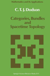 Categories, Bundles and Spacetime Topology C.T. Dodson Author