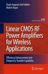 Linear CMOS RF Power Amplifiers for Wireless Applications: Efficiency Enhancement and Frequency-Tunable Capability Paulo Augusto Dal Fabbro Author
