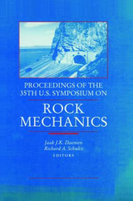 Rock Mechanics: Proceedings of the 35th US Symposium on Rock Mechanics Jaak J.K. Daemen Editor