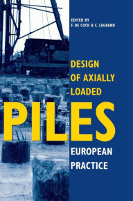 Design Axially Loaded Piles Europea F. De Cock Editor