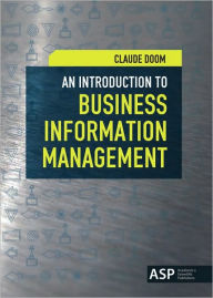 An Introduction to Business Information Management Claude Doom Author