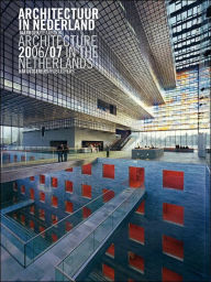 Architecture in the Netherlands: Yearbook 2006/07 Michelle Provoost Editor
