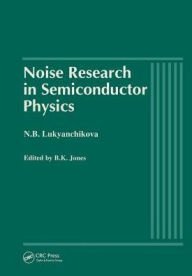 Noise Research in Semiconductor Physics N Lukyanchikova Editor