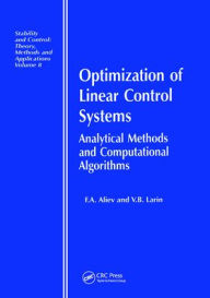 Optimization of Linear Control Systems: Analytical Methods and Computational Algorithms F A Aliev Editor