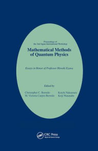 Mathematical Methods of Quantum Physics: 2nd Jagna International Workshop: Essays in Honor of Professor Hiroshi Ezawa C C Bernido Editor